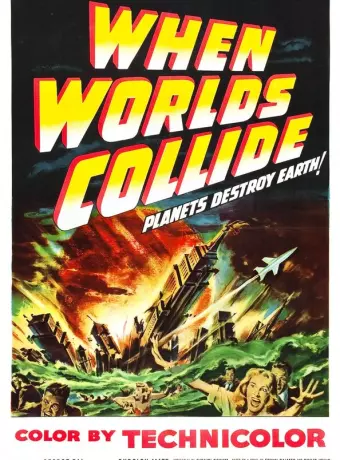 Когда сталкиваются миры / When Worlds Collide