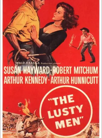 Необузданные / The Lusty Men