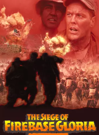 Осада базы «Глория» / The Siege of Firebase Gloria