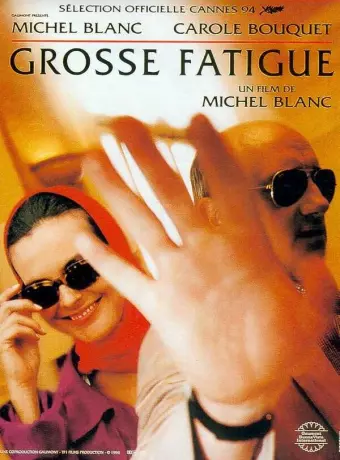 Коварство славы / Grosse fatigue