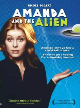 Аманда и инопланетянин / Amanda & the Alien