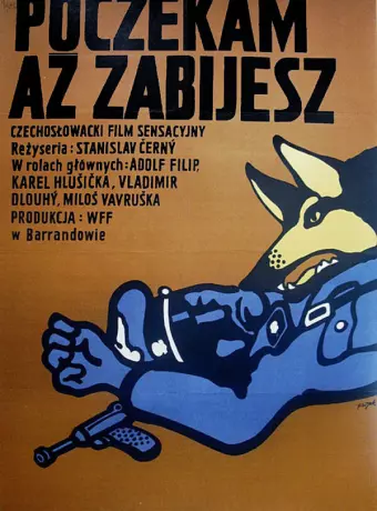 Я подожду, пока ты убьешь / Pockam, az zabijes